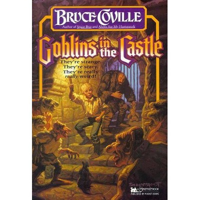 Goblins in the Castle - (Minstrel Book) by  Bruce Coville (Paperback)