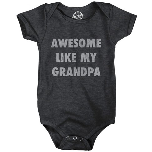 Awesome Like My Grandpa Baby Bodysuit Funny Sarcastic Grandfather Lovers Graphic Novelty Tee For Infants - Crazy Dog Baby Bodysuit - image 1 of 4