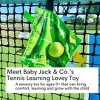 Baby Jack The Learning Lovey Tennis Ball Sports Tag Toy Soother 10" x 10"" - 2 of 4