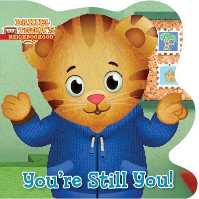 You're Still You! - (Daniel Tiger's Neighborhood) (Board Book)