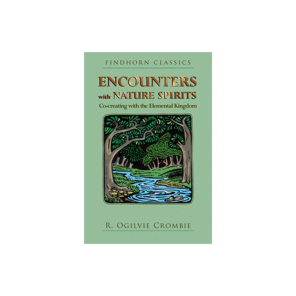 Encounters with Nature Spirits - 3rd Edition by R Ogilvie Crombie (Paperback)