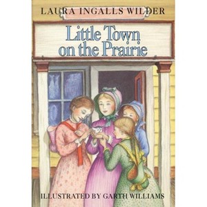 Little Town on the Prairie - (Little House) by Laura Ingalls Wilder - 1 of 1