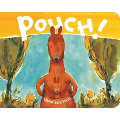 Pouch! - by  David Ezra Stein (Board Book)