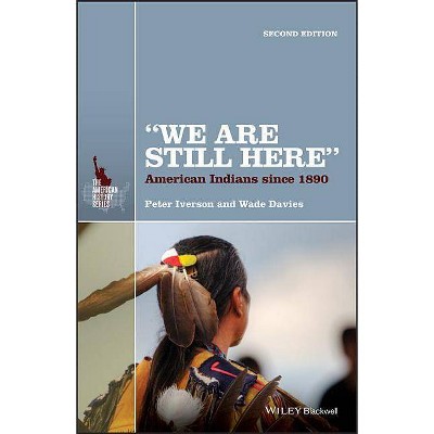 We Are Still Here 2e P - (American History) 2nd Edition,Annotated by  Peter Iverson & Wade Davies (Paperback)