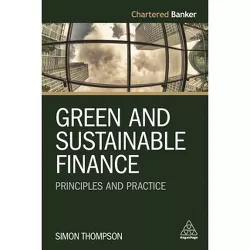 Green and Sustainable Finance - (Chartered Banker) by  Simon Thompson (Paperback)