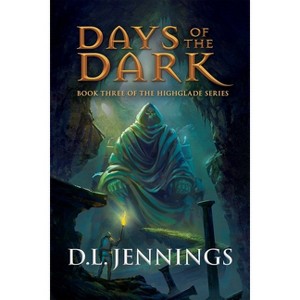 Days of the Dark - (Highglade) by  D L Jennings (Paperback) - 1 of 1