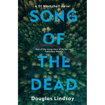 Song of the Dead - (Di Westphall) by  Douglas Lindsay (Paperback)