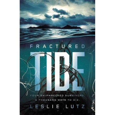 Fractured Tide - by  Leslie Lutz (Hardcover)