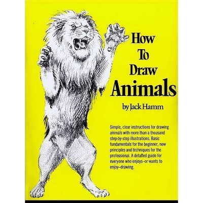 How to Draw Animals - (Perigee) by  Jack Hamm (Paperback)