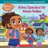 Alma Speaks Up / Alma Habla (Alma's Way Storybook #1) (Bilingual) - by  G M King (Paperback)