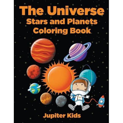 The Universe - by  Jupiter Kids (Paperback)