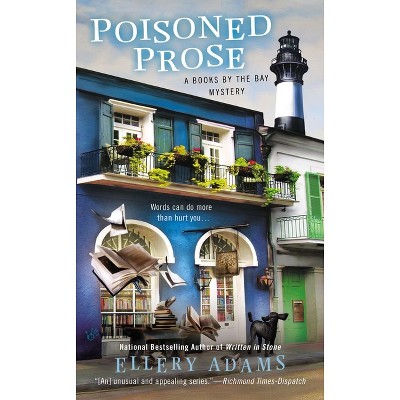 Poisoned Prose - (Books by the Bay Mystery) by  Ellery Adams (Paperback)