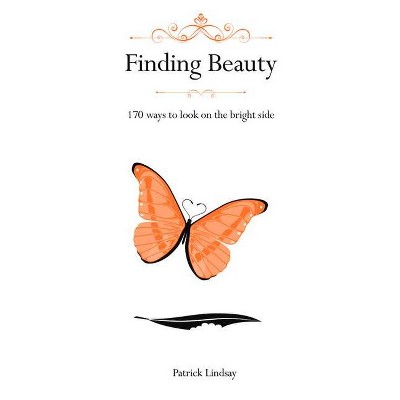  Finding Beauty - by  Patrick Lindsay (Hardcover) 