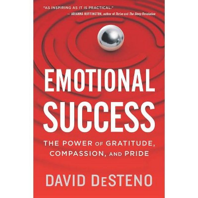 Emotional Success - by  David Desteno (Paperback)