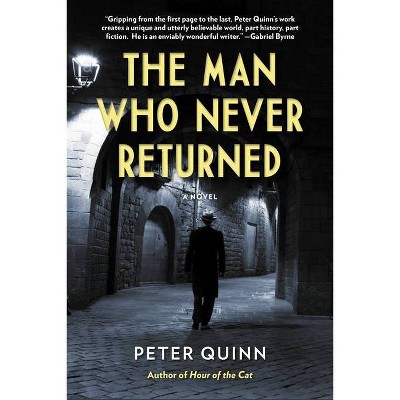 The Man Who Never Returned - (Fintan Dunne Trilogy) by  Peter Quinn (Paperback)