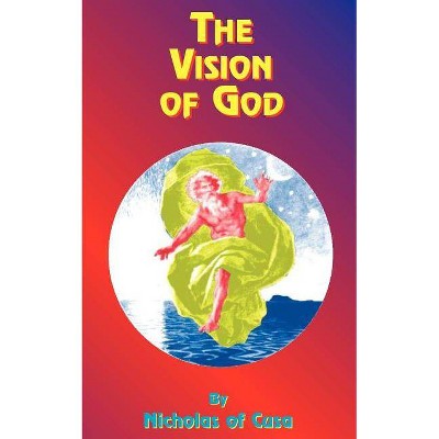 The Vision of God - by  Nicholas of Cusa (Paperback)