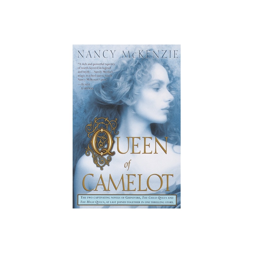 Queen of Camelot - by Nancy McKenzie (Paperback)