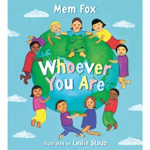 Whoever You Are Board Book - by  Mem Fox - 1 of 1