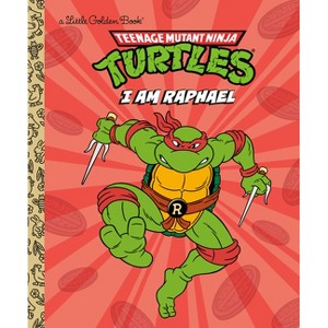 I Am Raphael (Teenage Mutant Ninja Turtles) - (Little Golden Book) by  Mei Nakamura (Hardcover) - 1 of 1