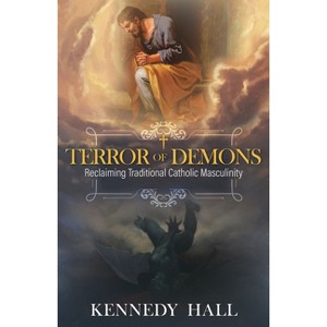 Terror of Demons - by  Kennedy Hall (Hardcover) - 1 of 1