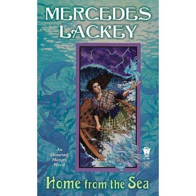 Home from the Sea - (Elemental Masters) by  Mercedes Lackey (Paperback)