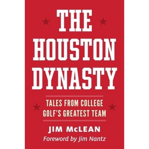 The Houston Dynasty - by  Jim McLean (Paperback) - 1 of 1