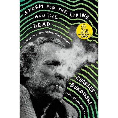 Storm for the Living and the Dead - by  Charles Bukowski (Paperback)