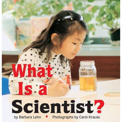 What Is a Scientist? - (What Is...?) by  Lehn (Paperback)