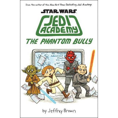 The Phantom Bully ( Star Wars Jedi Academy) (Hardcover) by Jeffrey Brown