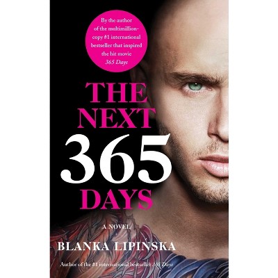 Next 365 Days, The - by BLANKA LIPINSKA (Paperback)
