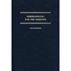 Shiphandling for the Mariner - 5th Edition by  Daniel H Macelrevey & Daniel E MacElrevey (Hardcover) - 1 of 1