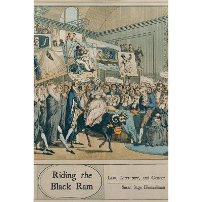 Riding the Black Ram - (Cultural Lives of Law) by  Susan Heinzelman (Hardcover)