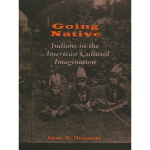 Going Native - by Shari M Huhndorf - 1 of 1