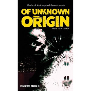 Of Unknown Origin - by  Chauncey G Parker (Paperback) - 1 of 1