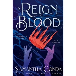 A Reign Of Blood - (The Songs of Beasts) by  Samantha Gonda (Paperback) - 1 of 1