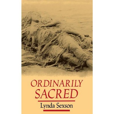 Ordinarily Sacred - (Studies in Religion and Culture) by  Lynda Sexson (Paperback)