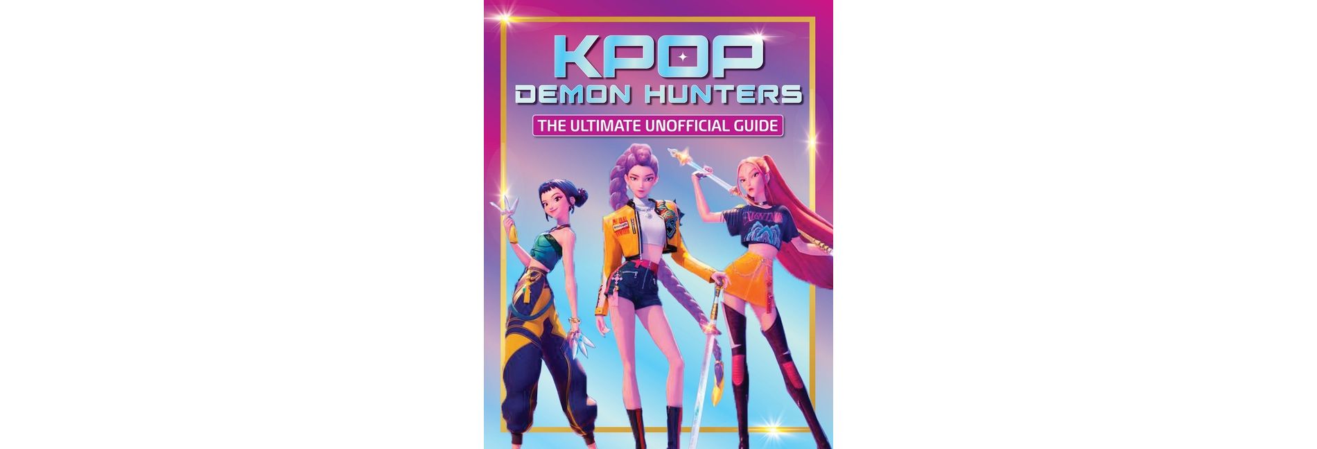 Kpop Demon Hunters: The Ultimate Unofficial Guide - by  Editors of Media Lab Books (Paperback)