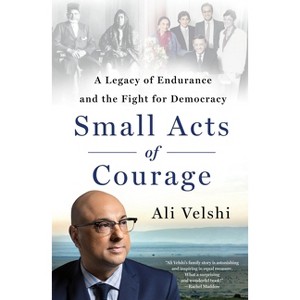 Small Acts of Courage - by  Ali Velshi (Hardcover) - 1 of 1