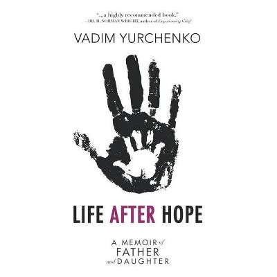 Life After Hope - by  Vadim Yurchenko (Paperback)