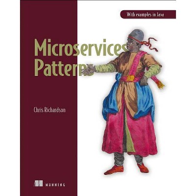 Microservices Patterns - by  Chris Richardson (Paperback)