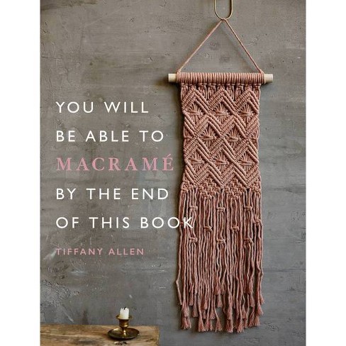 Macramé Books for Adult Beginners: A Step-by-Step Guide to the