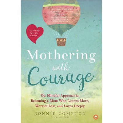  Mothering with Courage - by  Bonnie Compton (Paperback) 