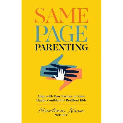 Same Page Parenting - by  Martina Nova (Paperback)