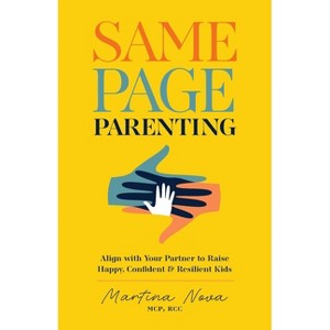 Same Page Parenting - by  Martina Nova (Paperback) - 1 of 1