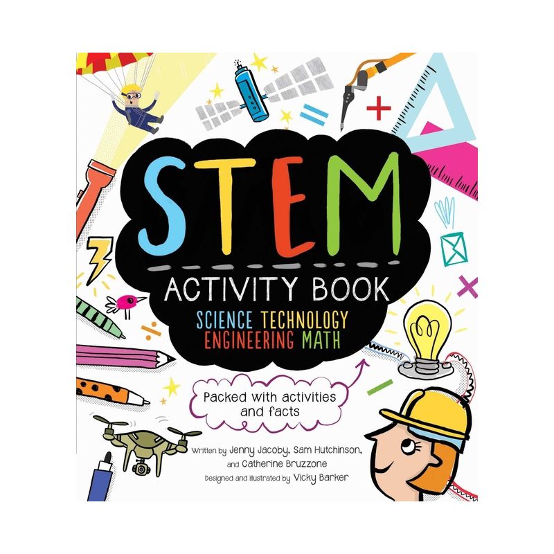 STEM Activity Book: Science Technology Engineering Math - (Stem Starters for Kids) by  Catherine Bruzzone & Sam Hutchinson & Jenny Jacoby (Paperback), 1 of 2