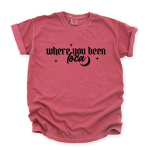 Where You Been Loca  - Women's Garment Dyed Graphic T-Shirt - 1 of 4