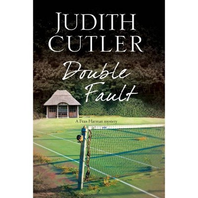 Double Fault - (Fran Harman Mystery) Large Print by  Judith Cutler (Hardcover)