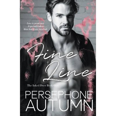 Fine Line - by  Persephone Autumn (Paperback)