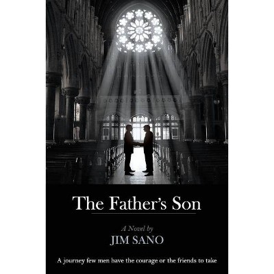 The Father's Son - by  Jim Sano (Paperback)