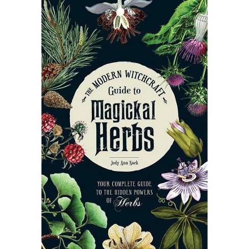 Magical Herbs, Witchcraft, Wicca, Green Witch, Grimoire, Magickal